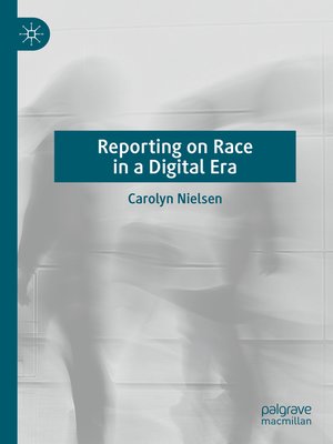 cover image of Reporting on Race in a Digital Era
